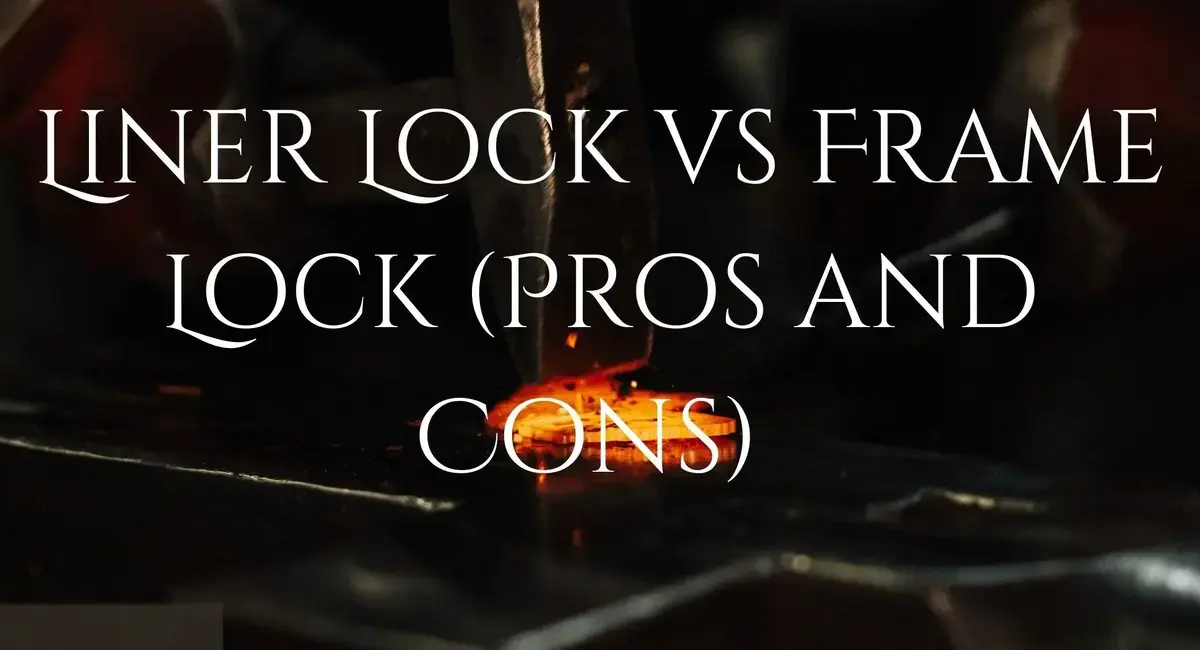 Liner Lock vs Frame Lock (Pros and Cons)